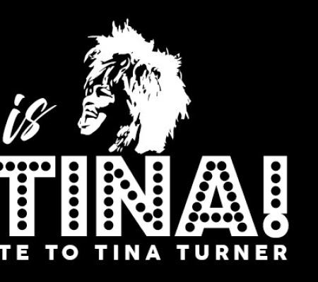 This is Tina - A tribute to Tina Turner