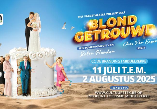 BLOND GETROUWD - de zomerkomedie aan zee © het farcetheater